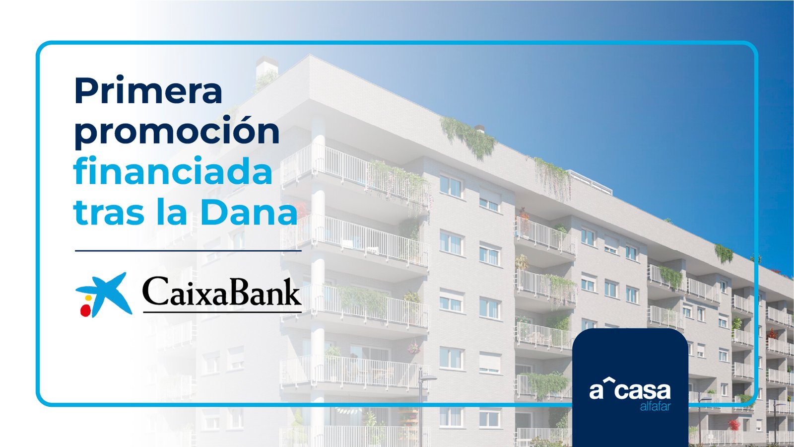 Primera promoción inmobiliaria financiada tras la Dana por CaixaBank
